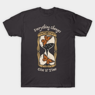 Hourglass - Everything Changes, Give It Time T-Shirt